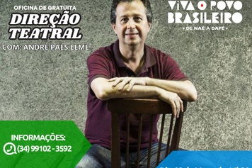 Uberlândia recebe oficina gratuita de Direção Teatral com André Paes Leme