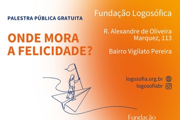 Fundação Logosófica promove palestra com o tema  “Onde mora a felicidade”